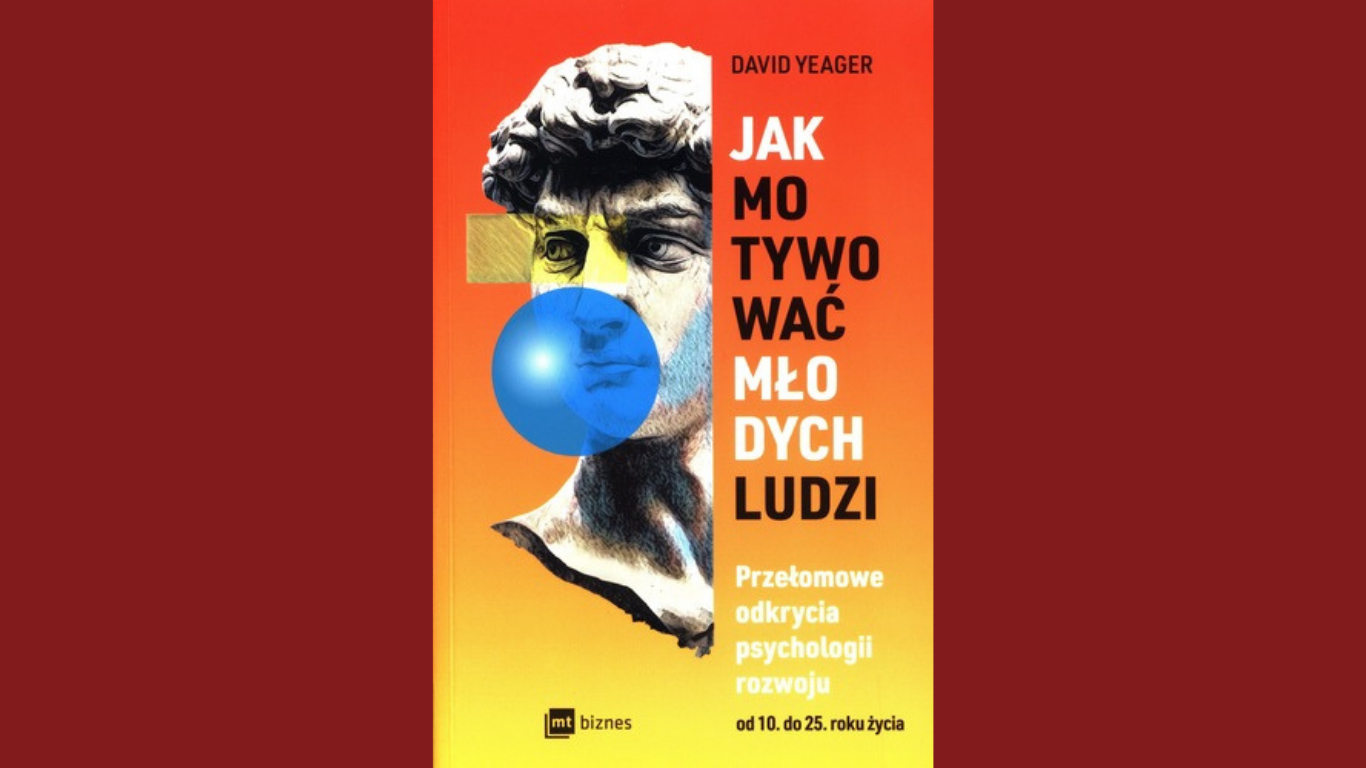 Jak motywować młodych ludzi : przełomowe odkrycia psycholog…